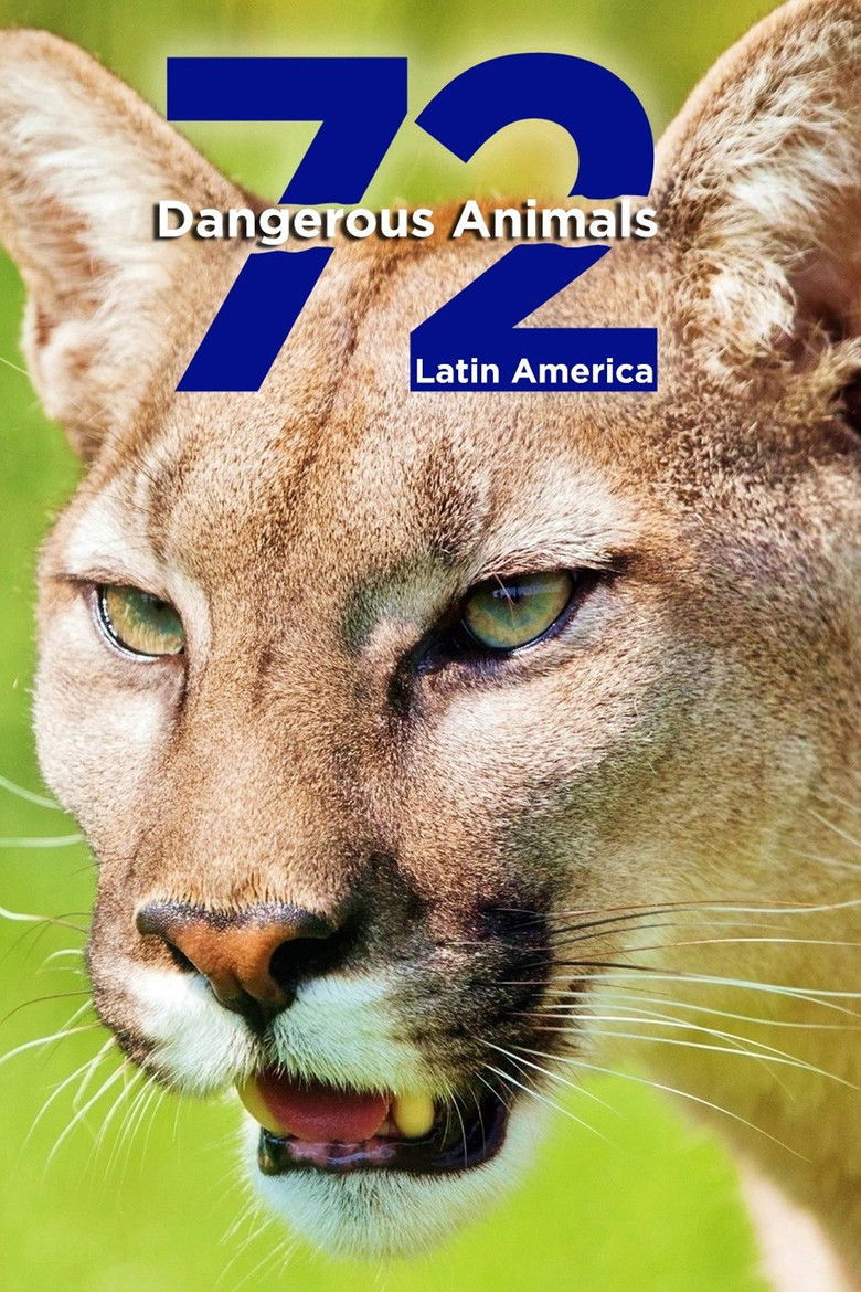 72 Dangerous Animals: Latin America dizi izle