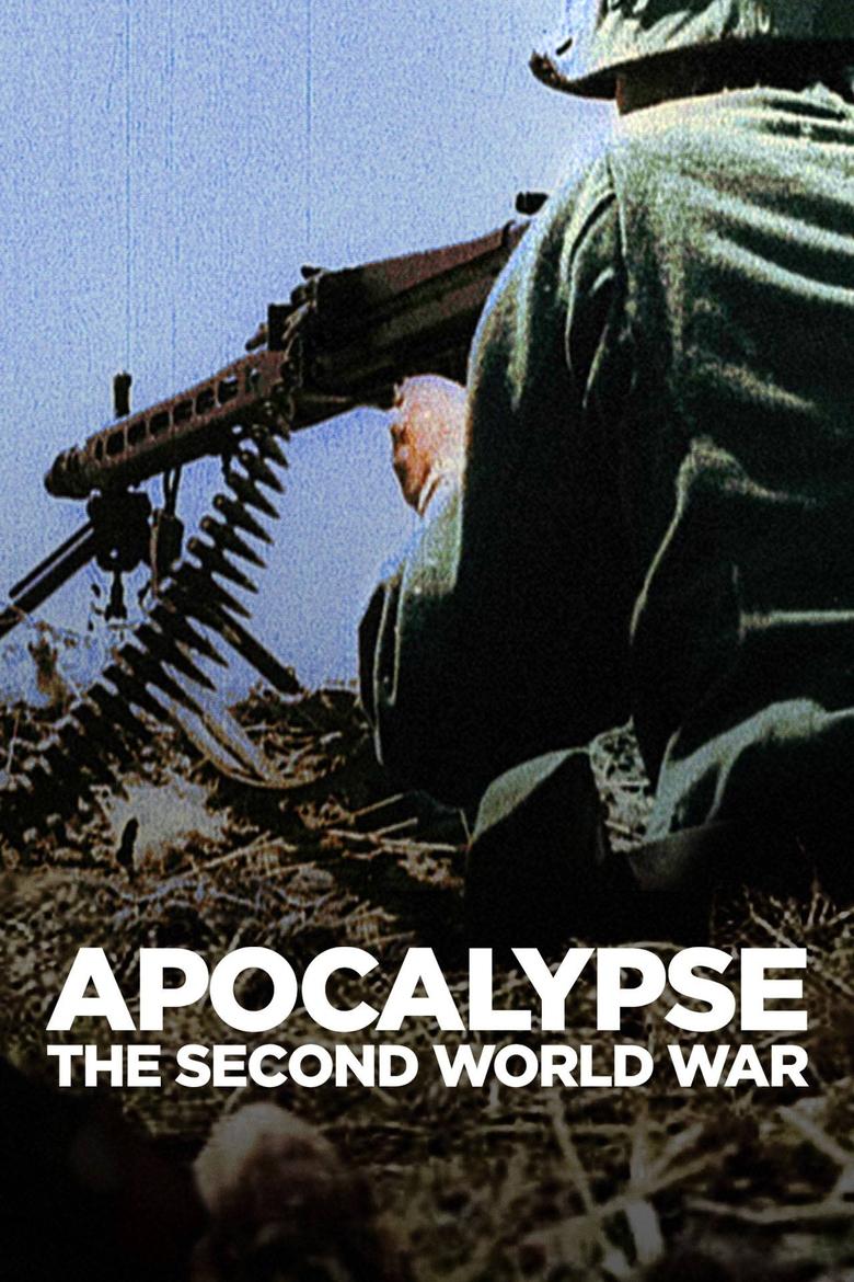 Apocalypse: The Second World War dizi izle