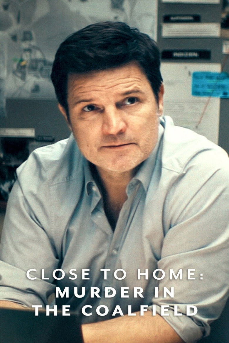Close to Home: Murder in the Coalfield dizi izle