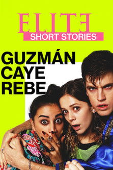 Elite Short Stories: Guzmán Caye Rebe dizi izle