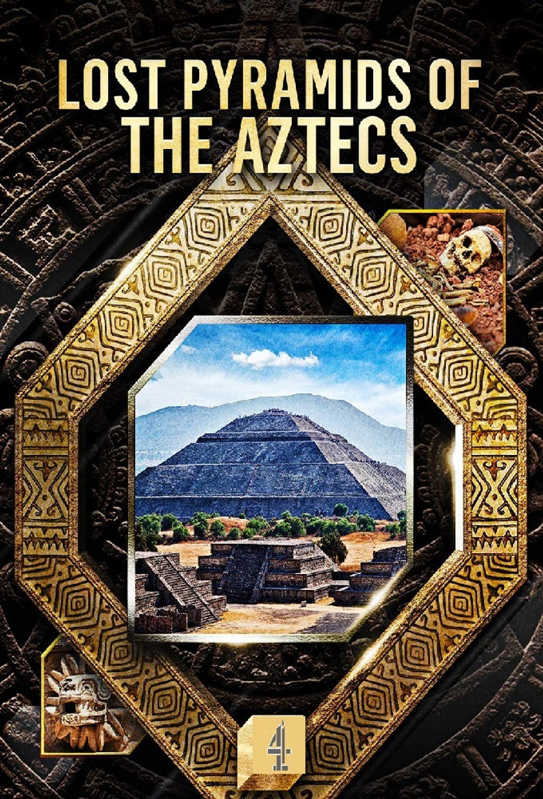 Lost Pyramids of the Aztecs dizi izle