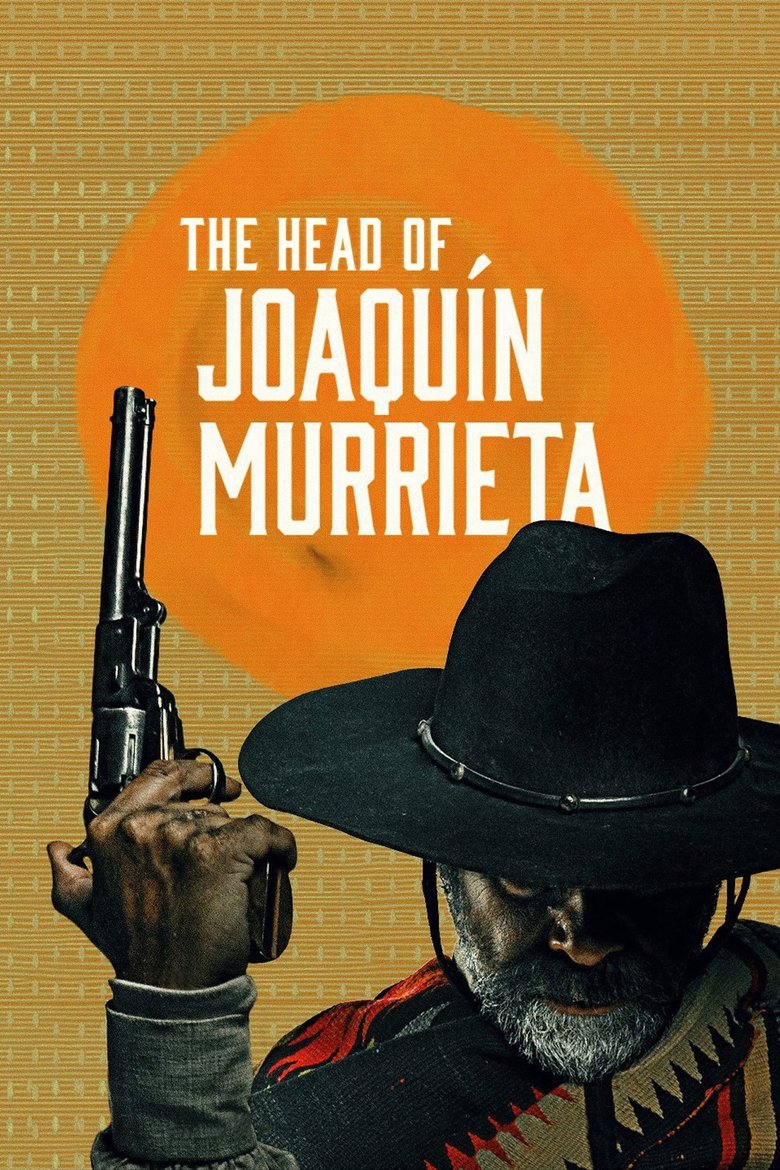 The Head of Joaquín Murrieta dizi izle